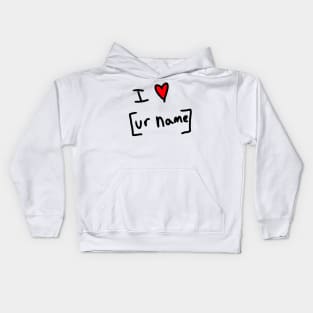 I love your name Kids Hoodie